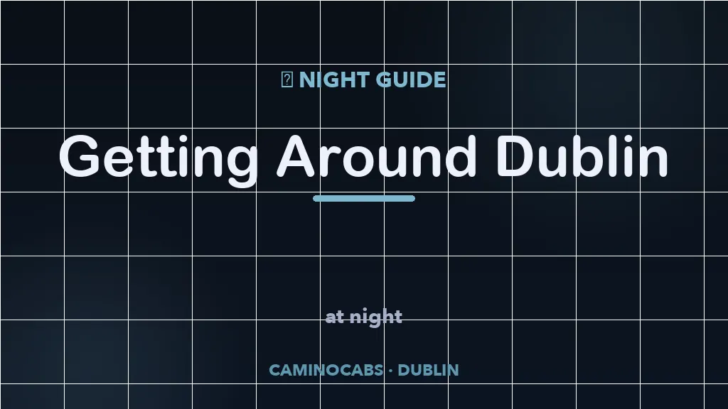 Getting around Dublin at night — late-night taxi, bus and tram options